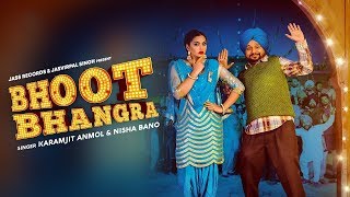 Bhoot Bhangra | Karamjit Anmol | Nisha Bano | New Punjabi Song | Latest Punjabi Songs 2019 | Gabruu