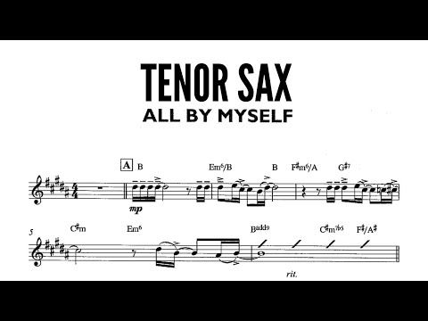 ALL BY MYSELF [tenor sax] ERIC CARMEN