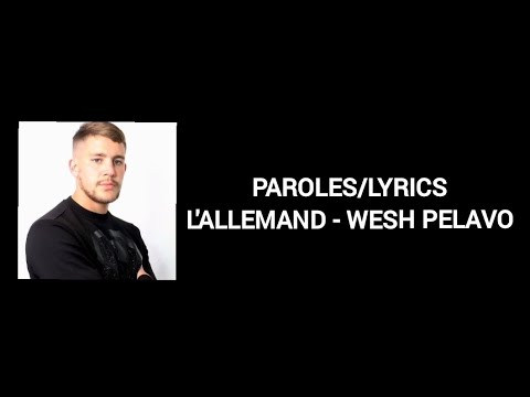 L'allemand - Wesh Pelavo [Paroles]