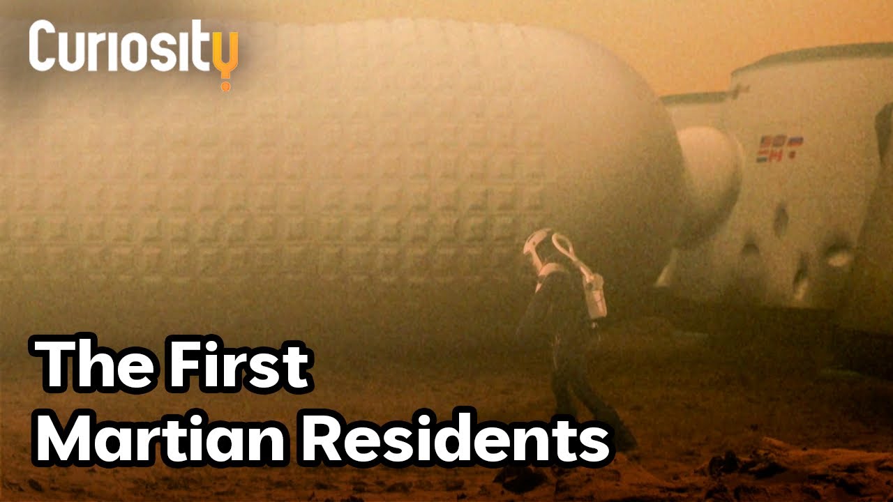 What Will The First Martian Residents Face? | Becoming Martian