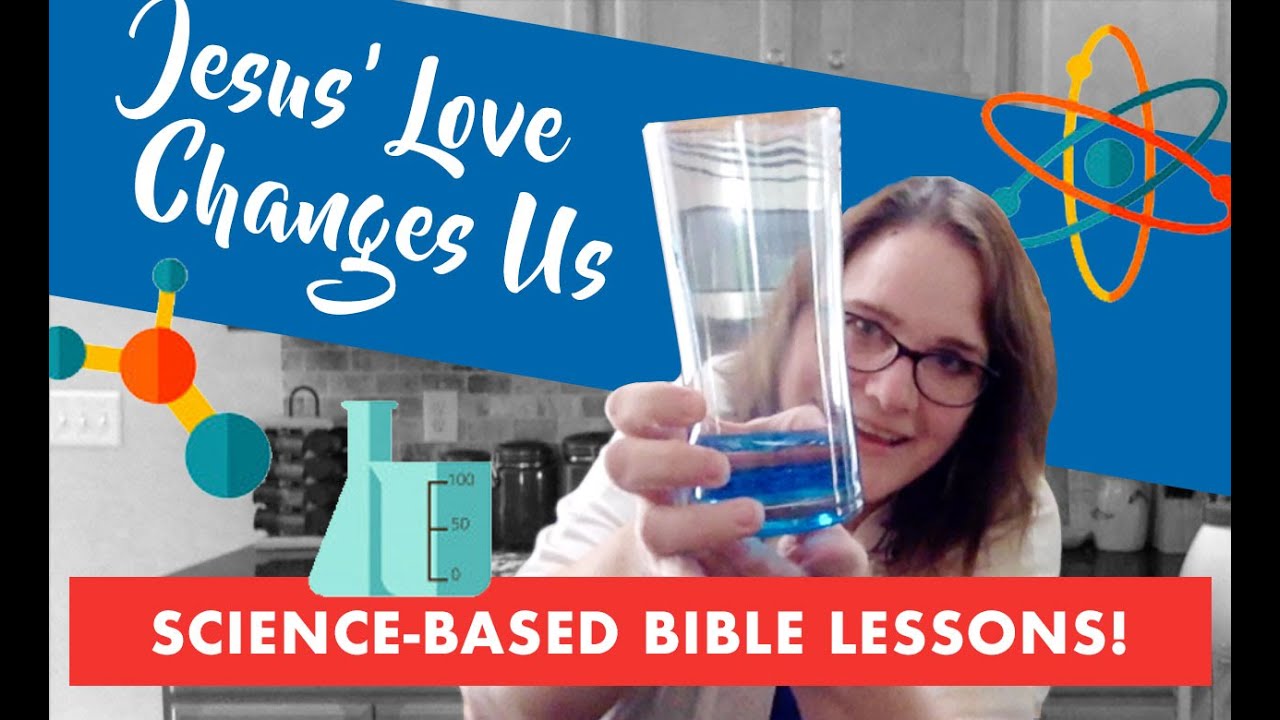 Jesus' Love Changes Us - Science-Based Object Lesson from RoseKidz