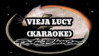 Rata Blanca - Vieja Lucy (Karaoke)