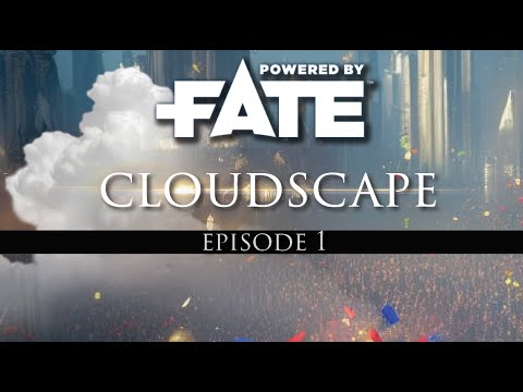FATE Core Ep. 1 "Sesquicentennial Suspicions"| Cloudscape Campaign