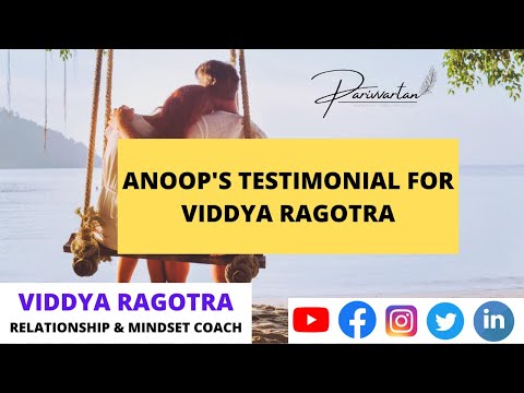 Mr. Anoop Testimonial for Viddya Ragotra Certified Relationship & Mindset Coach | Audio Testimonial