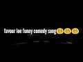 Full Video Of Fvour Lee Funny Comedy Song