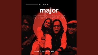 Download lagu Major Problema (feat. Marsha Milan) mp3 Download lagu Major Problema (feat. Marsha Milan) mp3