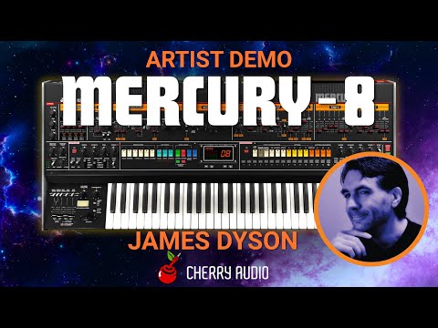 Cherry Audio Mercury-8: Artist Demo - James Dyson