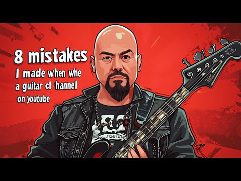 8 Mistakes I Made When I Started A Guitar Channel On YouTube