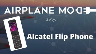How to Put Alcatel Flip Phone Into Airplane Mode