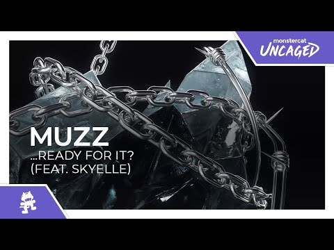 MUZZ - …Ready For It? (feat. Skyelle) [Monstercat Release]