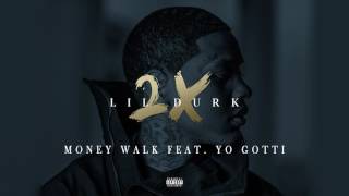 Lil Durk - &quot;Money Walk&quot; Feat. Yo Gotti (OFFICIAL AUDIO)