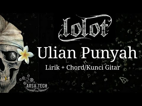 Lolot -  Ulian Punyah || (Lirik + Chord/Kunci Gitar)