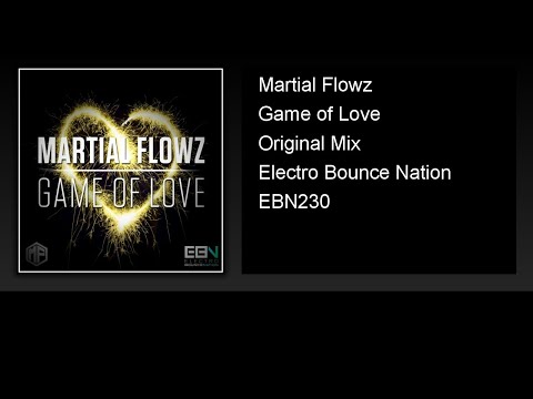 Martial Flowz - Game of Love (Original Mix)