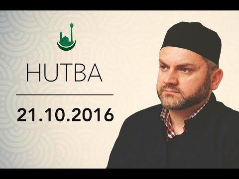 HUTBA - VJERA JE AHLAK - Asmer ef. Ujkanovic (21.10.16)