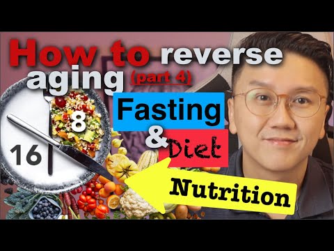 How to reverse aging process (Part 4) - Fasting and nutrition