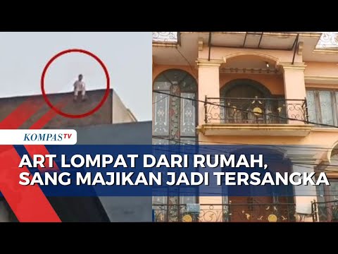 ART Tewas Usai Lompat dari Rumah, Majikan dan Penyalur Ditetapkan Jadi Tersangka!
