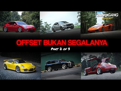 DeepGang Podcast | Offset Bukan Segalanya. Bespoke Fitment Kuncinya | Eps.2 Part 2/3