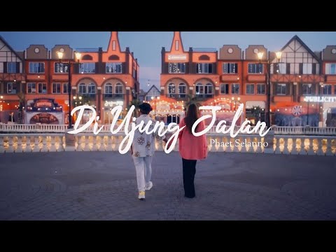 Phaet Selanno  - Di Ujung Jalan ( OFFICIAL MUSIC VIDEO )
