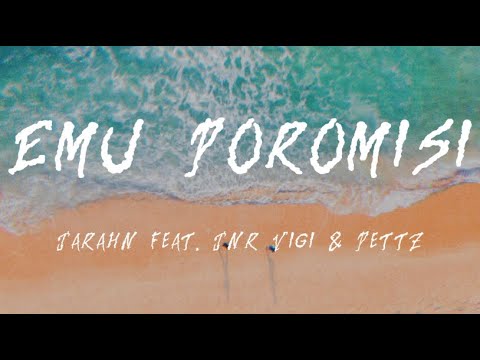 Emu Poromisi - Jarahn feat. Jnr Vigi & Pettz