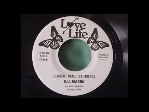 U.U. Madoo - Closer Than Just Friends