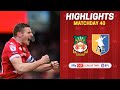 HIGHLIGHTS | Wrexham AFC vs Mansfield Town