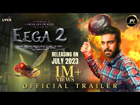 EEGA 2 - Official Trailer | Ramcharan | Samantha | S S Rajamouli | Makkhi 2 updated Pan India Teaser