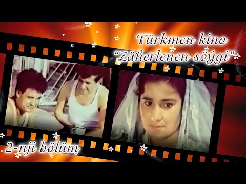 Turkmen kino "Zaherlenen soygi" 2-nji bolum