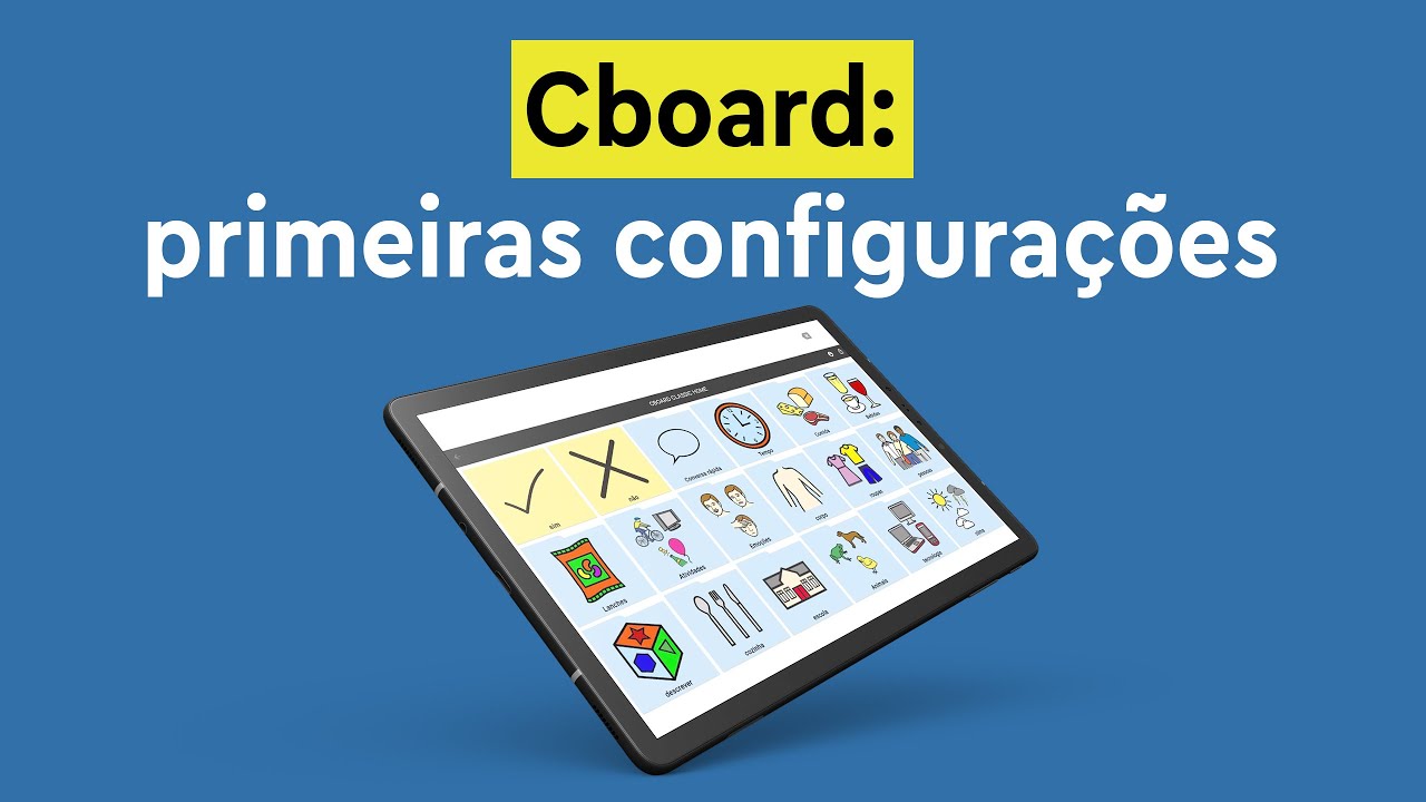 Cboard comunicação alternativa - Primeiras configurações | Aula 044