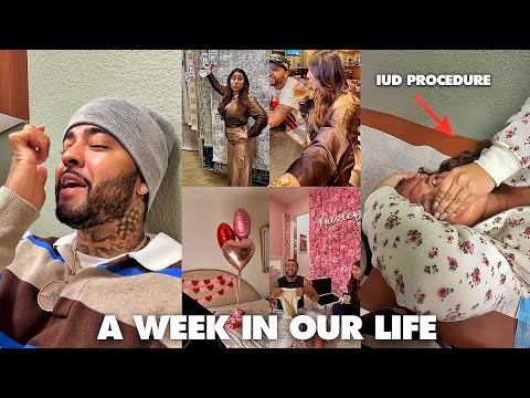 A WEEK IN OUR LIFE: She Nearly BLACKED OUT Getting An IUD!