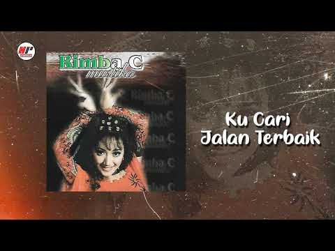 Rimba C. Mustika - Ku Cari Jalan Terbaik (Official Audio)