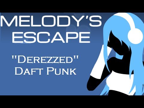 Melody's Escape - "Derezzed" by Daft Punk