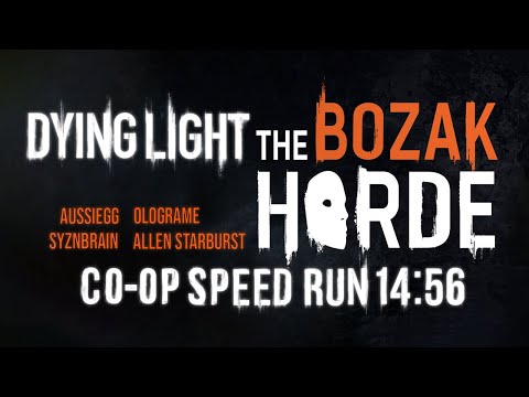 Dying Light: Bozak Horde Coop Speedrun Former WR - AussieGG's PoV (14:56)