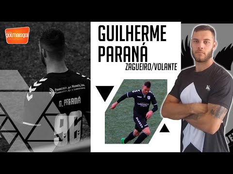 ⚽ GUILHERME PARANÁ / ZAGUEIRO / VOLANTE - Guilherme Henrique Paschoal dos Santos