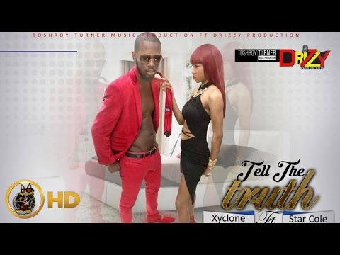 Xyclone & Star Cole - Tell The Truth (Raw) [Delilah Riddim] January 2016