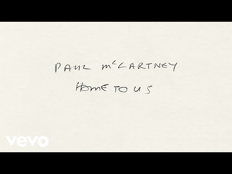 Paul McCartney, Ringo Starr - Home to Us (Lyric Video)