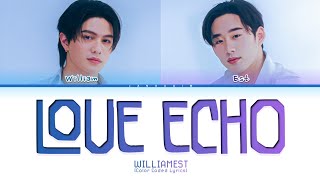 Download lagu WILLIAM, EST Love Echo Lyrics (Color Coded) mp3 Download lagu WILLIAM, EST Love Echo Lyrics (Color Coded) mp3