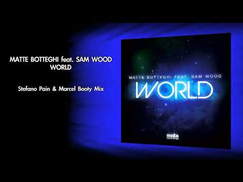 Matte Botteghi Ft. Sam Wood - World (Simone Cattaneo & Alex Gardini Remix) (Rework)