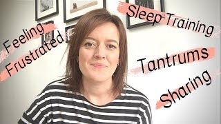 Your Big Questions Answered | Sleep Tantrums Sharing