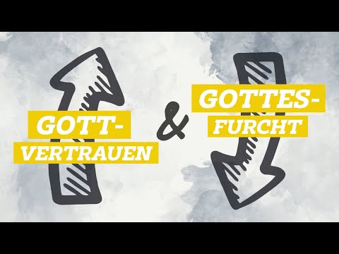 Gott - Vertrauen und Gottesfurcht