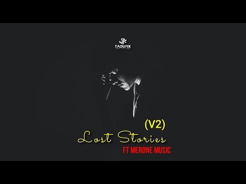 Taoufik & MerOne Music - Lost Stories (V2) [Official Music Video]