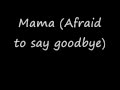 Lynyrd skynyrd - Mama (afraid to say goodbye)