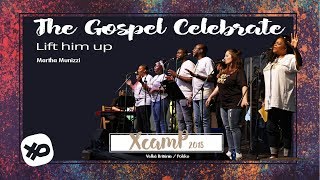 Lift him up - The Gospel Celebrate
