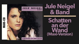 Jule Neigel Band – Schatten an der Wand (Maxi-Version)