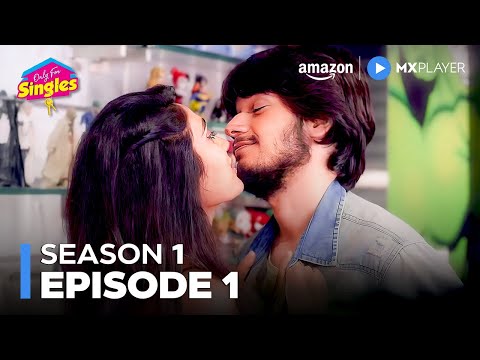 You Will Totally Relate to This Show! 😍 | Only For Singles Season 1 Full Episode 1 |Amazon MX Player