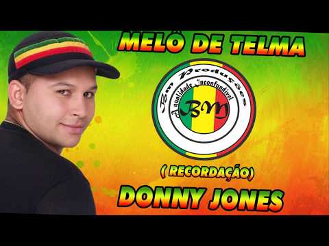 MELÔ DE TELMA  - DONNY JONES