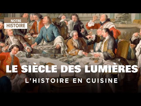 , title : 'L'histoire à table - Saveurs des lumières (épisode 4) - Documentaire complet -  JV'