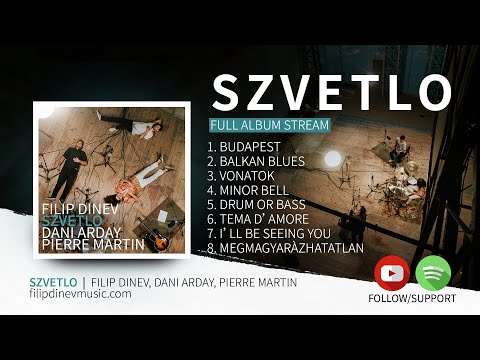 Filip Dinev - Szvetlo (Full Album)
