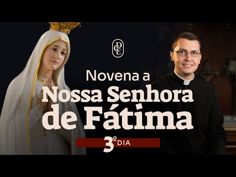3rd day - Novena to Our Lady of Fatima