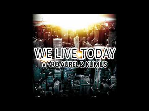 Marq Aurel & Klimus - We Life Today (Since Shock Remix)