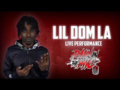 Lil Dom LA - ER | Live Performance | @paininthemic 🎙